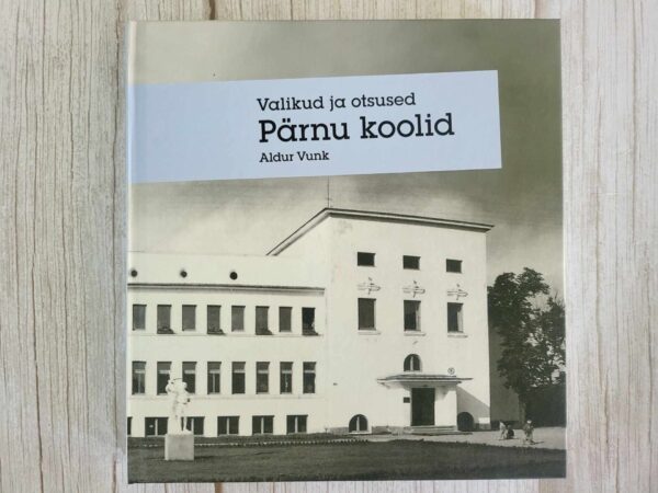 Pärnu koolid . Aldur Vunk
