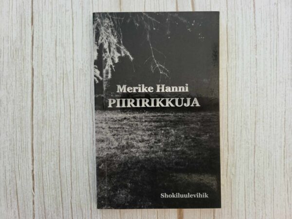 Piiririkkuja . Merike Hanni