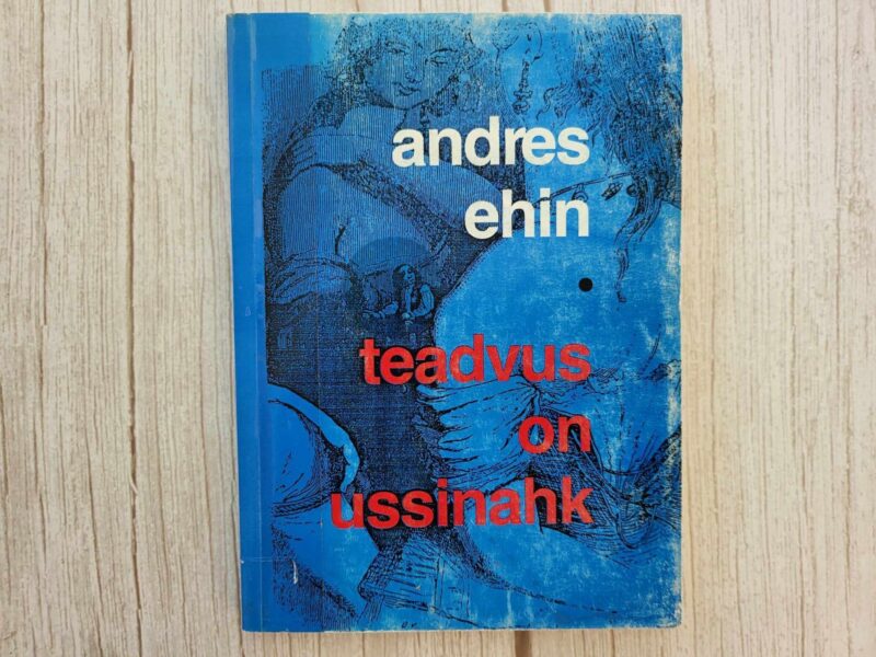 Teadvus on ussinahk . Andres Ehin