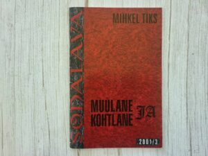 Muulane ja kohtlane .  Mihkel Tiks
