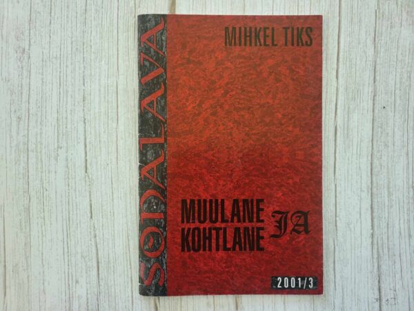 Muulane ja kohtlane .  Mihkel Tiks