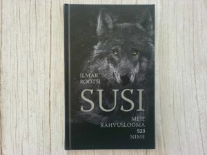Susi Meie rahvuslooma 523 nime . Ilmar Rootsi