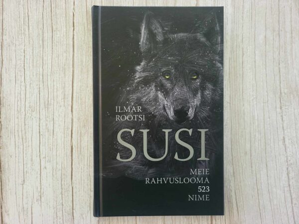 Susi Meie rahvuslooma 523 nime . Ilmar Rootsi