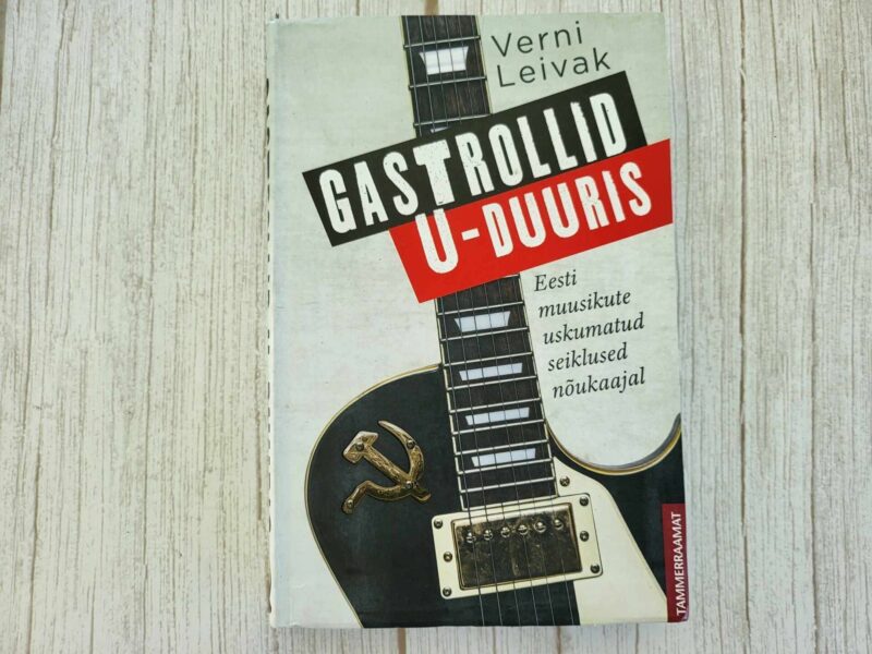 123211061 Gastrollid U-duuris Eesti muusikute unustamatud seiklused nõ