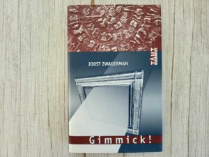 Gimmick . Joost Zwagerman