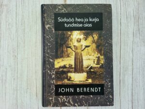 Südaöö hea ja kurja tundmise aias . John Berendt