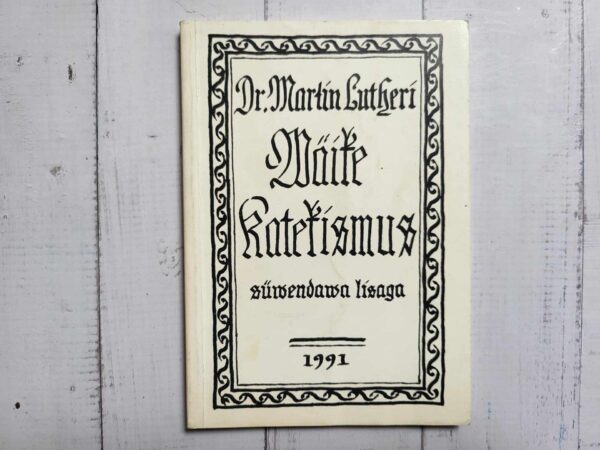 Väike katekismus ühes süvendava osaga . Martin Luther