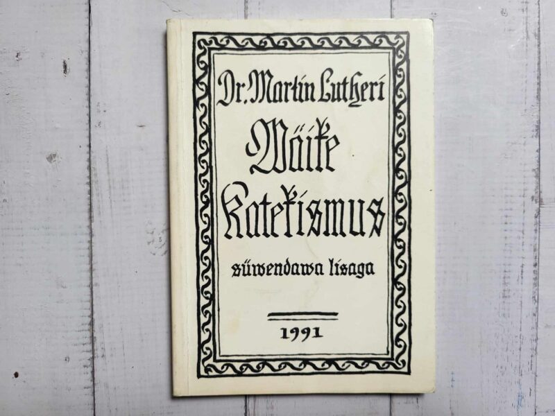 123331306 Väike katekismus ühes süvendava osaga . Martin Luther