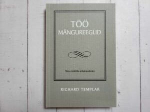 Töö mängureeglid . Richard Templar