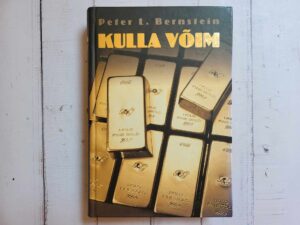 Kulla võim . Peter L. Bernstein