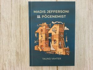 Madis Jeffersoni 11 põgenemist . Tauno Vahter