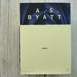 Lumm . Antonia Susan Byatt