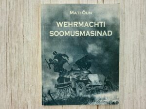 Wehrmachti soomusmasinad . Mati Õun
