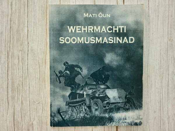 Wehrmachti soomusmasinad . Mati Õun