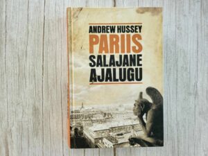 Pariis Salajane ajalugu . Andrew Hussey