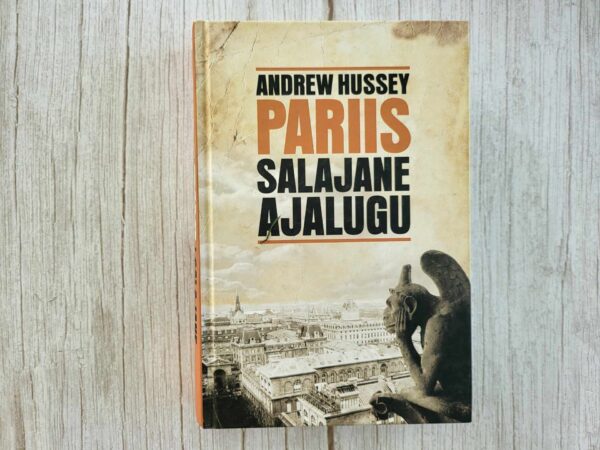 Pariis Salajane ajalugu . Andrew Hussey