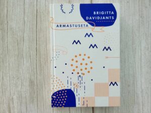 Armastuseta . Brigitta Davidjants