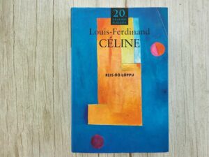 Reis öö lõppu . Louis-Ferdinand Celine
