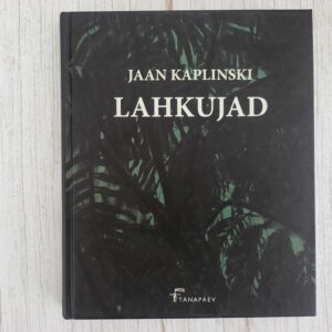 Lahkujad .  Jaan Kaplinski