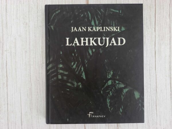 Lahkujad .  Jaan Kaplinski