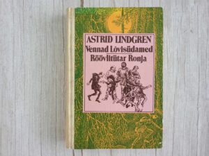 Vennad Lõvisüdamed Röövlitütar Ronja . Astrid Lindgren