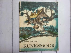 Kunksmoor . Aino Pervik
