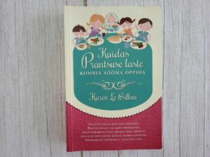 Kuidas Prantsuse laste kombel sööma õppida
