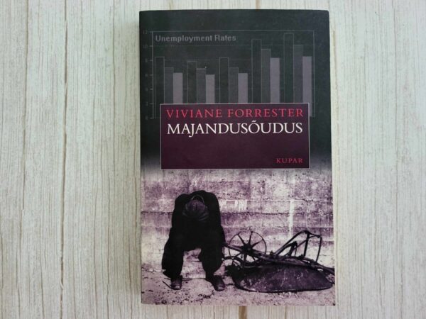 Majandusõudus . Viviane Forrester