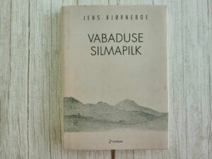 Vabaduse silmapilk .  Jens Bjorneboe