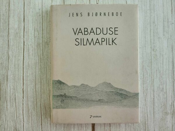 Vabaduse silmapilk .  Jens Bjorneboe