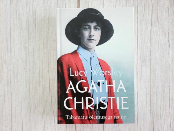 Agatha Christie Tabamatu olemusega naine . Lucy Worsley