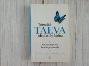 Tõendid taeva olemasolu kohta . Eben Alexander