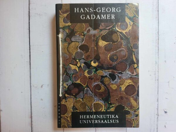 Hermeneutika universaalsus . Hans-Georg Gadamer