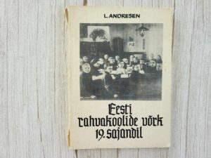 Eesti rahvakoolide võrk 19 sajandil . Lembit Andresen