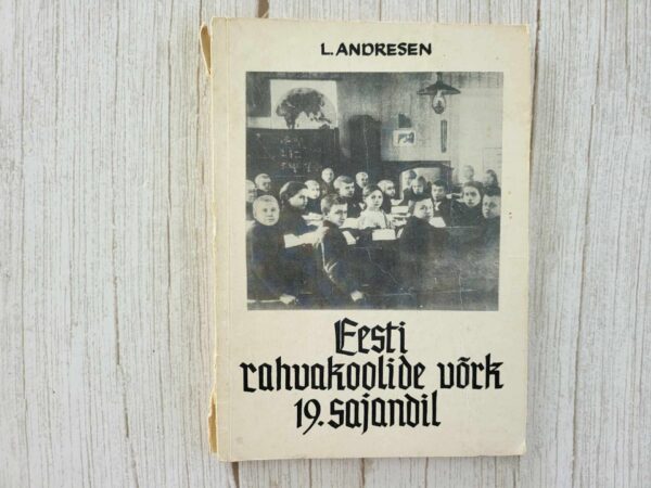 Eesti rahvakoolide võrk 19 sajandil . Lembit Andresen