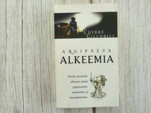 Argipäeva alkeemia . Cherry Gilchrist