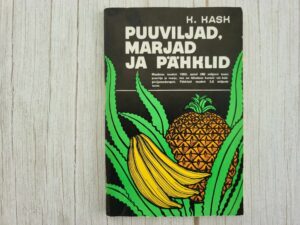Puuviljad marjad ja pähklid . Kalju Kask
