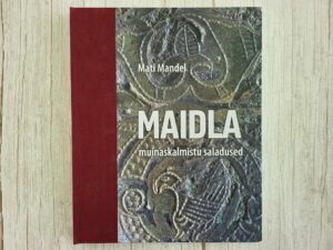 Maidla muinaskalmistu saladused . Mati Mandel