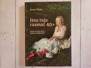 Hea tuju raamat 40+ . Aune Past