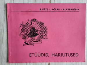 Klaveriõpik Etüüdid Harjutused . Leelo Kõlar Riho Päts