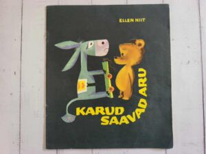 Karud saavad aru . Ellen Niit