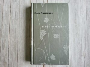 Ainus armastus . Tõnu Õnnepalu