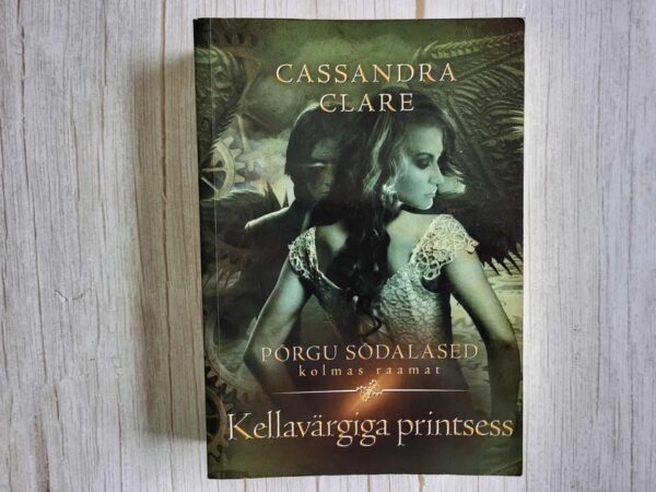 Kellavärgiga printsess 3 . Cassandra Clare
