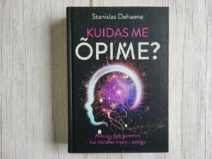 Kuidas me õpime . Stanislas Dehaene
