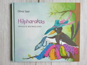 Hilparakas Tänased muinaslood .  Olivia Saar