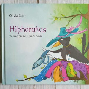 Hilparakas Tänased muinaslood .  Olivia Saar