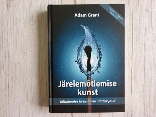 Järelemõtlemise kunst . Adam Grant