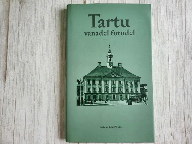 123800728 Tartu vanadel fotodel. Tartu in Old Photos