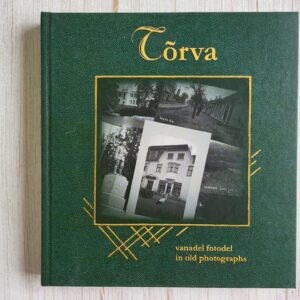 Tõrva vanadel fotodel in old photographs