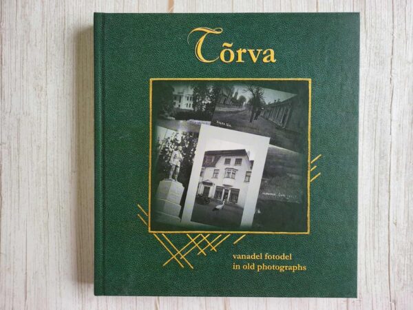 Tõrva vanadel fotodel in old photographs